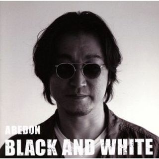 ＢＬＡＣＫ　ＡＮＤ　ＷＨＩＴＥ（ＤＶＤ付）(ポップス/ロック(邦楽))