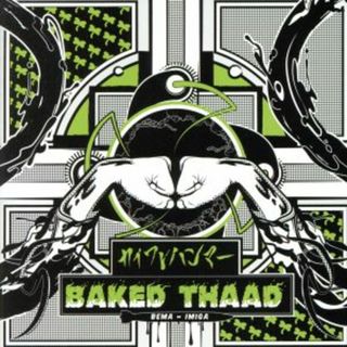 ＢＡＫＥＤ　ＴＨＡＡＤ（ＣＤ＋ＤＶＤ）(ボーカロイド)