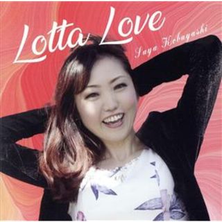 Ｌｏｔｔａ　Ｌｏｖｅ(ポップス/ロック(邦楽))