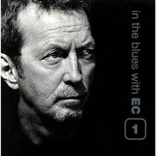 Ｅｒｉｃ　Ｃｌａｐｔｏｎ　ｉｎ　ｔｈｅ　ｂｌｕｅｓ　ｗｉｔｈ　ＥＣ（１）(ポップス/ロック(洋楽))