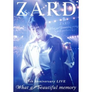 ＺＡＲＤ　２５ｔｈ　Ａｎｎｉｖｅｒｓａｒｙ　ＬＩＶＥ“Ｗｈａｔ　ａ　ｂｅａｕｔｉｆｕｌ　ｍｅｍｏｒｙ”(ミュージック)