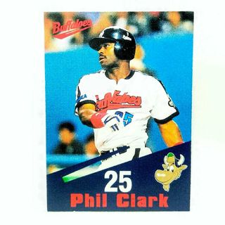 プロ野球カード フィル・クラーク 大阪近鉄バファローズ(記念品/関連グッズ)