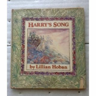 HARRY'S SONG Lillian Hoban Greenwillow 