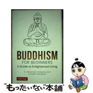 【中古】 BUDDHISM FOR BEGINNERS(H)/TUTTLE PUBLISHING(JP)/C. ALEXANDER SIMPKINS(洋書)