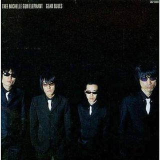 ギヤ・ブルーズ / THEE MICHELLE GUN ELEPHANT (CD)(ポップス/ロック(邦楽))