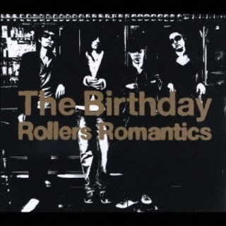 Rollers Romantics / The Birthday (CD)(ポップス/ロック(邦楽))
