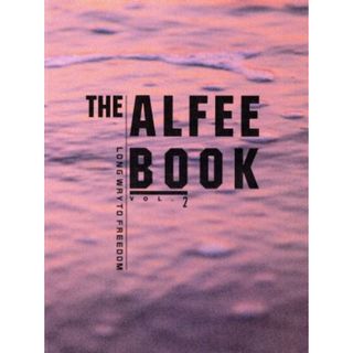 ＴＨＥ　ＡＬＦＥＥ　ＢＯＯＫ(Ｖｏｌ．２) ＬＯＮＧ　ＷＡＹ　ＴＯ　ＦＲＥＥＤＯＭ／ＴＨＥ　ＡＬＦＥＥ(アート/エンタメ)