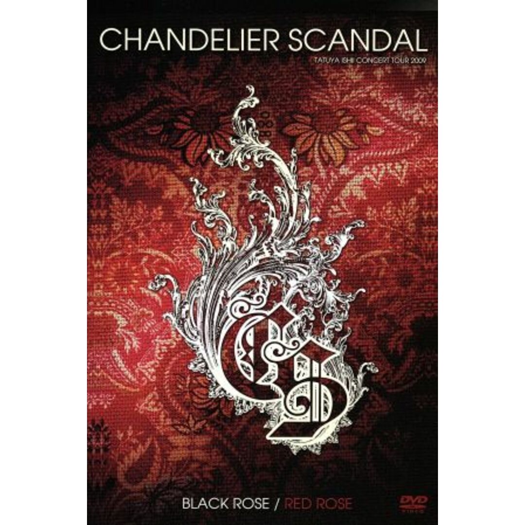 ＴＡＴＵＹＡ　ＩＳＨＩＩ　ＣＯＮＣＥＲＴ　ＴＯＵＲ　２００９　ＣＨＡＮＤＥＬＩＥＲ　ＳＣＡＮＤＡＬ　ＢＬＡＣＫ　ＲＯＳＥ／ＲＥＤ　ＲＯＳＥ エンタメ/ホビーのDVD/ブルーレイ(ミュージック)の商品写真