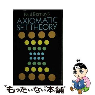 【中古】 AXIOMATIC SET THEORY/DOVER PUBLICATIONS INC (USA)./PAUL BERNAYS(洋書)