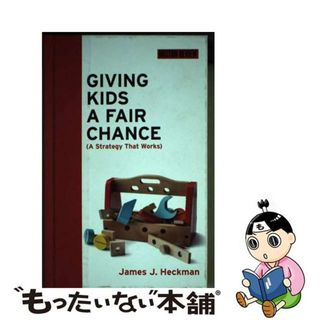 【中古】 Giving Kids a Fair Chance/MIT PR/James J. Heckman(洋書)