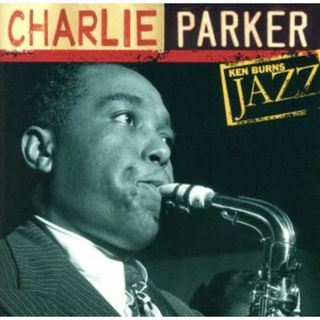 【輸入盤】Ｋｅｎ　Ｂｕｒｎｓ　ＪＡＺＺ　Ｃｏｌｌｅｃｔｉｏｎ：　Ｃｈａｒｌｉｅ　Ｐａｒｋｅｒ(ジャズ)