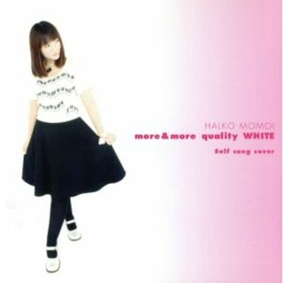 ｍｏｒｅ＆ｍｏｒｅ　ｑｕａｌｉｔｙ　ＷＨＩＴＥ～Ｓｅｌｆ　ｓｏｎｇ　ｃｏｖｅｒ～(アニメ)