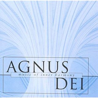 (CD)Agnus Dei: Music of Inner Harmony(クラシック)