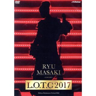 Ｒｙｕ　Ｍａｓａｋｉ　Ｃｏｎｃｅｒｔ「Ｌ．Ｏ．Ｔ．Ｃ　２０１７」(舞台/ミュージカル)