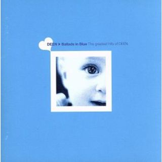 Ｂａｌｌａｄｓ　ｉｎ　Ｂｌｕｅ～Ｔｈｅ　ｇｒｅａｔｅｓｔ　ｈｉｔｓ　ｏｆ　ＤＥＥＮ～(ポップス/ロック(邦楽))