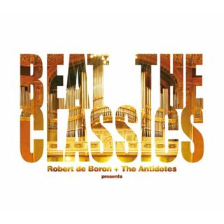 (CD)BEAT THE CLASSICS／ロバート・デ・ボロン・プラス・ジ・アンチ(R&B/ソウル)