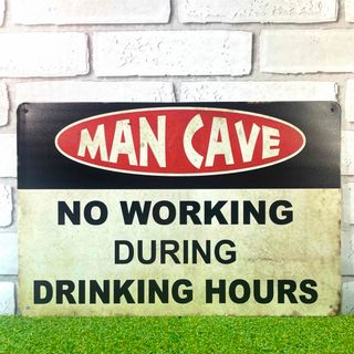 【546番】マンケーブ（Man cave）　"飲酒時間帯は働かない" ブリキ看板(その他)