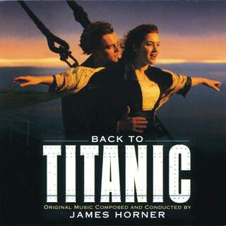 Back To Titanic オリジナルサウンドトラック / ジェームズ・ホーナー (CD)(映画音楽)