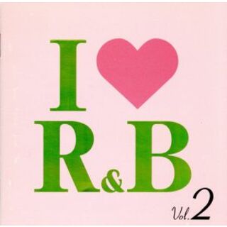 Ｉ　ｌｏｖｅ　Ｒ＆Ｂ（２）(R&B/ソウル)