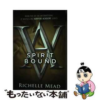 【中古】 Spirit Bound: A Vampire Academy Novel/RAZORBILL/Richelle Mead(洋書)