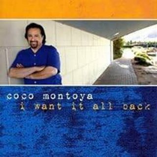 I Want It All Back / Coco Montoya (CD)(CDブック)