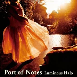 Luminous Halo(ルミナス・ヘイロー)〜燦然と輝く光彩〜 / Port Of Notes (CD)(ポップス/ロック(邦楽))