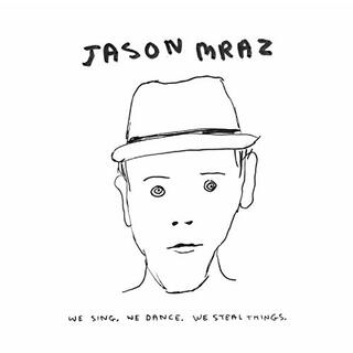 (CD)We Sing. We Dance. We Steal Things／Jason Mraz(R&B/ソウル)