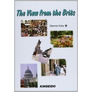 The View from the Brits ― 生まれ変わるイギリス(語学/参考書)