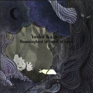 Ｈｕｍｍｉｎｇｂｉｒｄ　ｉｎ　Ｆｏｒｅｓｔ　ｏｆ　Ｓｐａｃｅ(ポップス/ロック(邦楽))