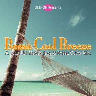 Bossa Cool Breeze 豪華23曲 名曲 Cover MixCD(ワールドミュージック)