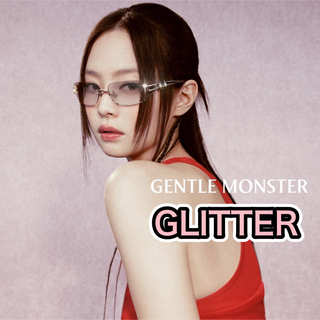 Gentle Monster x Jennie Glitter 02 グリッター