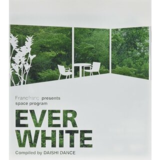(CD)space program EVER WHITE / Francfranc 15th Anniversary Special Edition Compiled&Remixed by DAISH(ポップス/ロック(邦楽))