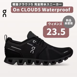 オン(On)の【新品】On Cloud 5 Waterproof  オールブラック 23.5(スニーカー)