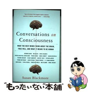 【中古】 Conversations on Consciousness: What the Best Minds Think about the Brain, Free Will, and What It Me/OXFORD UNIV PR/Susan Blackmore(洋書)