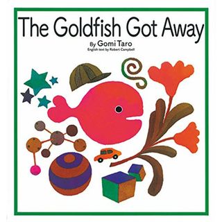 The Goldfish Got Away (英語でたのしむ 福音館の絵本)／Gomi Taro(絵本/児童書)