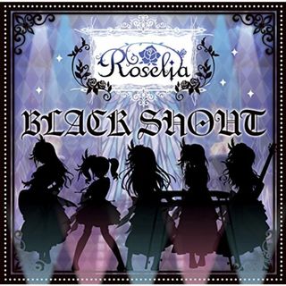 (CD)BLACK SHOUT(生産限定盤)(Blu-ray Disc付)／Roselia(アニメ)