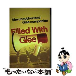 【中古】 Filled with Glee: The Unauthorized Glee Companion/SMART POP/Leah Wilson(洋書)