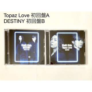 Topaz Love 初回盤A  DESTINY 初回盤B KinKi Kids