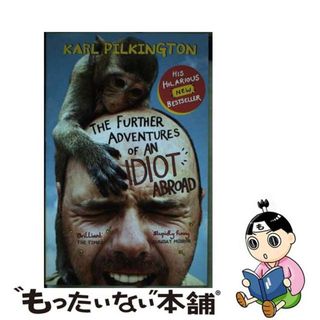 【中古】 The Further Adventures of an Idiot Abroad Main/CANONGATE BOOKS/Karl Pilkington(洋書)