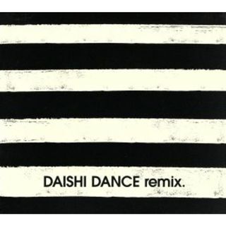 ＤＡＩＳＨＩ　ＤＡＮＣＥ　ｒｅｍｉｘ(クラブ/ダンス)