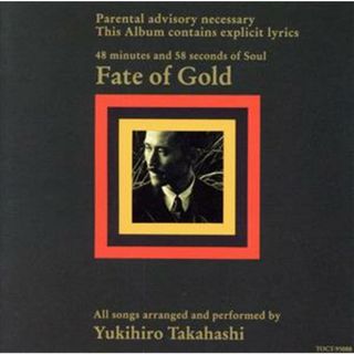 Ｆａｔｅ　ｏｆ　Ｇｏｌｄ(ポップス/ロック(邦楽))