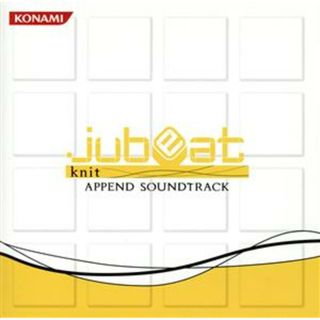 ｊｕｂｅａｔ　ｋｎｉｔ　ＡＰＰＥＮＤ　ＳＯＵＮＤＴＲＡＣＫ(ゲーム音楽)