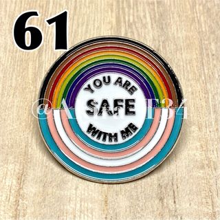 61. YOU ARE SAFE WITH MEのピンバッジ