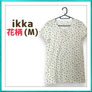 イッカ(ikka)のikka イッカ 大人可愛い 花柄 フラワー 半袖 シワ加工 トップス 春夏(その他)