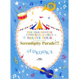 ＴＨＥ　ＩＤＯＬＭ＠ＳＴＥＲ　ＣＩＮＤＥＲＥＬＬＡ　ＧＩＲＬＳ　５ｔｈＬＩＶＥ　ＴＯＵＲ　Ｓｅｒｅｎｄｉｐｉｔｙ　Ｐａｒａｄｅ！！！＠ＦＵＫＵＯＫＡ（Ｂｌｕ－ｒａｙ　Ｄｉｓｃ）(アニメ)