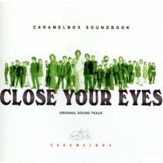 ＣＡＲＡＭＥＬＢＯＸ　ＳＯＵＮＤＢＯＯＫ　ＣＬＯＳＥ　ＹＯＵＲ　ＥＹＥＳ(テレビドラマサントラ)