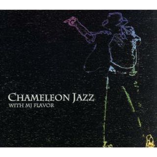 Ｃｈａｍｅｌｅｏｎ　Ｊａｚｚ　ｗｉｔｈ　ＭＪ　Ｆｌａｖｏｒ(ジャズ)