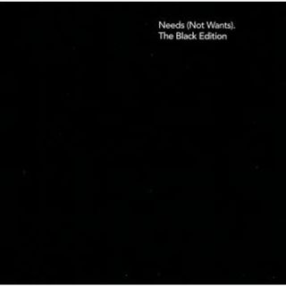 Ｎｅｅｄｓ（Ｎｏｔ　Ｗａｎｔｓ）．Ｔｈｅ　Ｂｌａｃｋ　Ｅｄｉｔｉｏｎ(ポップス/ロック(洋楽))