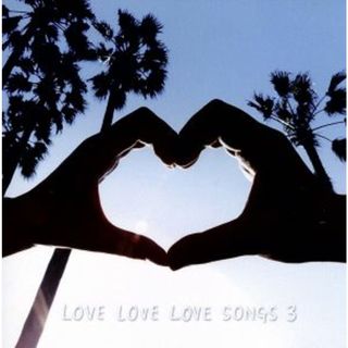 ＬＯＶＥ　ＬＯＶＥ　ＬＯＶＥ　ＳＯＮＧＳ　３(ポップス/ロック(邦楽))