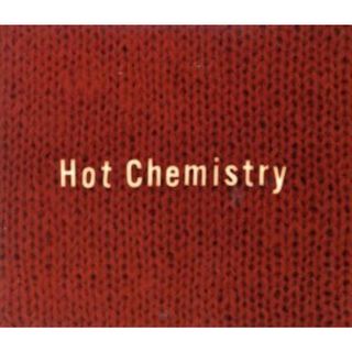 Ｈｏｔ　Ｃｈｅｍｉｓｔｒｙ(ポップス/ロック(邦楽))